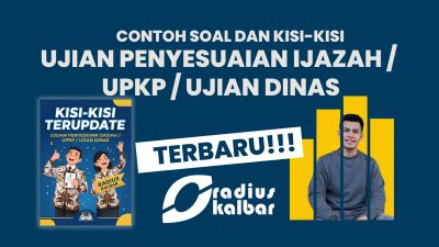 Contoh Soal dan Kisi-kisi Ujian Penyesuaian Ijazah, UPKP, Ujian Dinas PNS TERBARU!!!