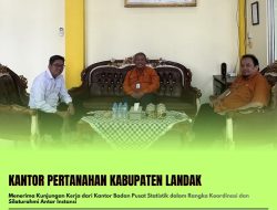 Kantor Pertanahan Kabupaten Landak Terima Kunjungan Kantor Badan Pusat Statistik