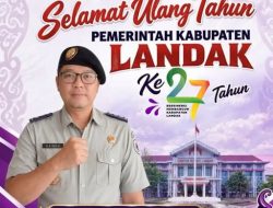 Hari Ulang Tahun ke-27 Pemkab Landak Diharapkan Semakin Maju
